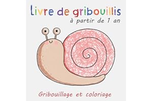 Livre à gribouiller dès 1 an: Premier livre de coloriage avec 50 motifs simples à gribouiller, à colorier, à apprendre et à reconnaître des objets et des animaux
