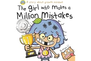 The Girl Who Makes a Million Mistakes: A Growth Mindset Book for Kids to Boost Confidence, Self-Esteem and Resilience