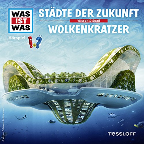 Städte der Zukunft / Wolkenkratzer (Was ist Was 55)