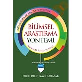 Bilimsel Araştırma Y&ouml;ntemi: Bilimsel İrade Algı &Ccedil;er&ccedil;evesi ile Kavramlar - İlkeler - Teknikler