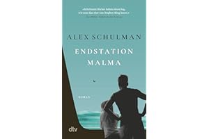 Endstation Malma: Roman | »Schulmans Bücher haben einen Sog, wie man das eher von Stephen King kennt.« Alex Rühle, SZ