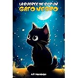 La suerte de ser un gato negro: Un cuento divertido para niños