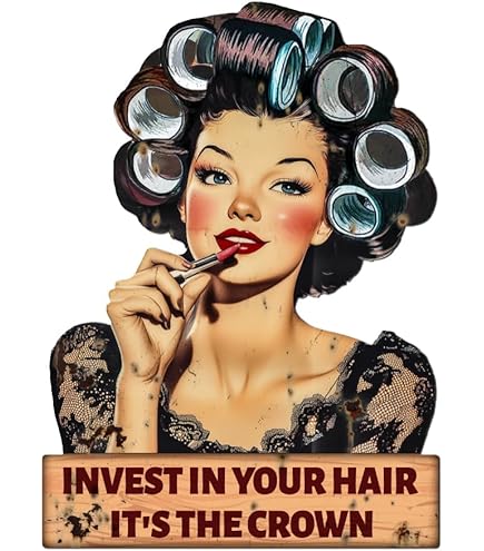 Salon Hairdresser Funny Tin Sign Invest in Your Hair It's The Crown You Never Take Off Barber Shop Charming Lady Hairstyling Vintage Tin Sign for Bars Cafe Pubs Barber Shop 11.8x7.8inch