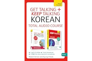 Get Talking and Keep Talking Korean Total Audio Course: The essential short course for speaking and understanding with confidence (Teach Yourself)