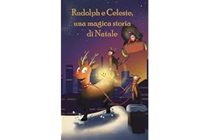 Rudolph e Celeste, una magica storia di Natale