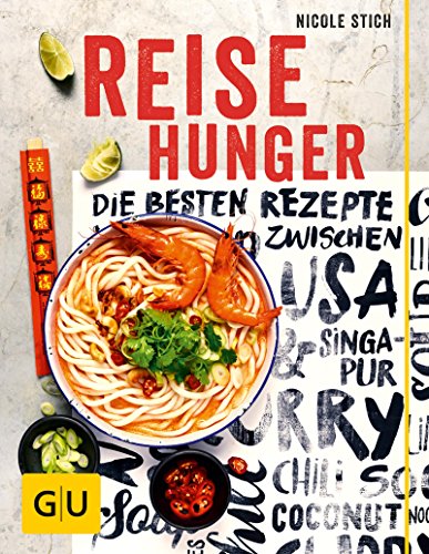 Download Reisehunger: Die besten Rezepte zwischen USA und Singapur (GU Themenkochbuch) Download Reisehunger: Die besten Rezepte zwischen USA und Singapur (GU Themenkochbuch)