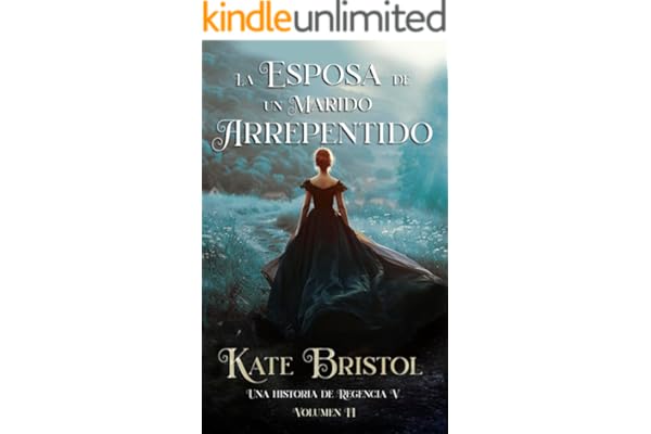 La esposa de un marido arrepentido: Una historia de Regencia V - Volumen 2