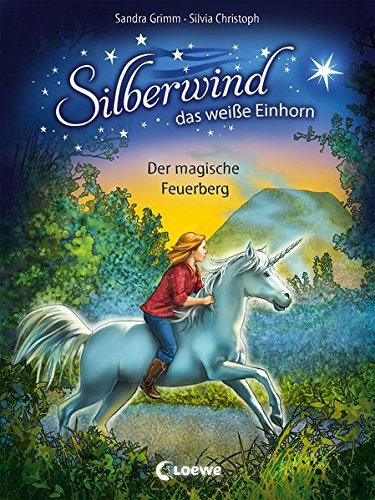 Preisvergleich Produktbild Silberwind, das weiße Einhorn - Der magische Feuerberg