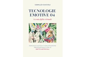 Tecnologie Emotive 04: La mia figlia virtuale