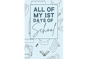 All of My 1st Days of School: Cute Keepsake Memory Journal to Record Memories for Each First Day of School Through the Years