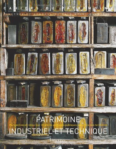Patrimoine industriel et technique : perspectives et retour sur 30 ans de politiques publiques au service des territoires