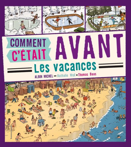 couverture de : Comment c'&eacute;tait avant, les vacances