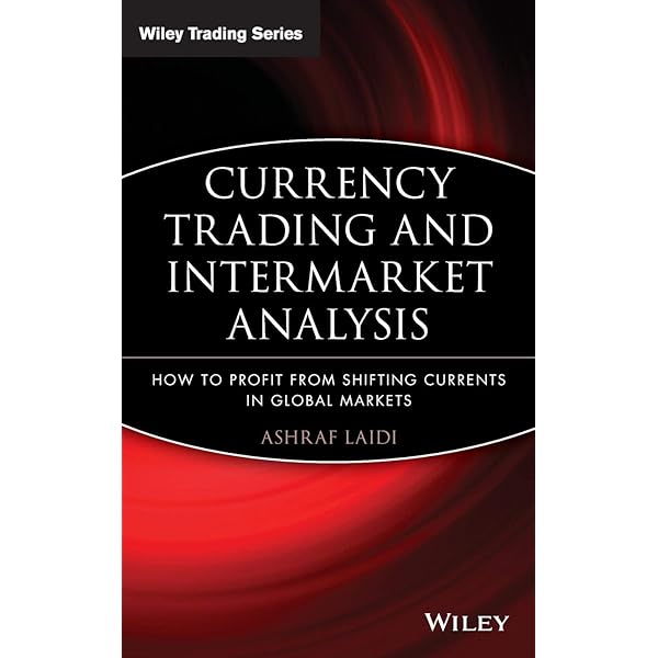 The Art of Currency Trading: A Professional's Guide to the Foreign
