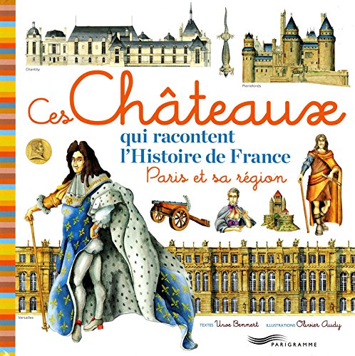 couverture de : Ces Ch&acirc;teaux qui racontent l'Histoire de France