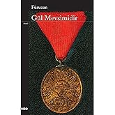 G&uuml;l Mevsimidir
