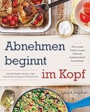 Image de Abnehmen beginnt im Kopf : Wie unser Gehirn unser Gewicht entscheidend beeinflusst - Gewohnheiten ändern, Fett reduzieren und gesund abnehmen
