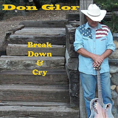 Break Down & Cry by Don Glor on Amazon Music Amazon.co.uk
