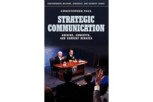 Strategic Communication: Origins, Concepts, and Current Debates