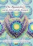 Die Raunächte und die Arbeit mit den Erzengeln: sowie den Wesen der Elementaren Reiche und der Zwischenreiche by
