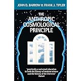 The Anthropic Cosmological Principle (Oxford Paperbacks)