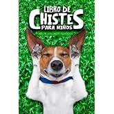 Libro de chistes para ni&ntilde;os: M&aacute;s de 200 chistes graciosos
