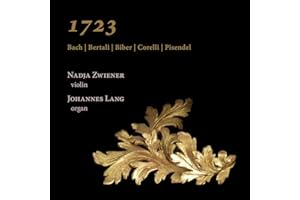 1723: BACH, BERTALI, BIBER, CORELLI & PISENDEL
