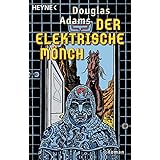 Der Elektrische Mönch: Dirk Gently's Holistische Detektei Roman (Die Dirk-Gently-Serie, Band 1)