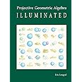 Projective Geometric Algebra Illuminated