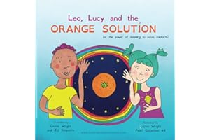 Leo, Lucy and the Orange Solution: (or what to do when two kids want the same toy) (Pearl Collection)