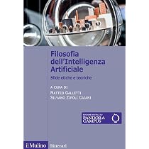 Filosofia dell'Intelligenza Artificiale. Sfide etiche e teoriche ...