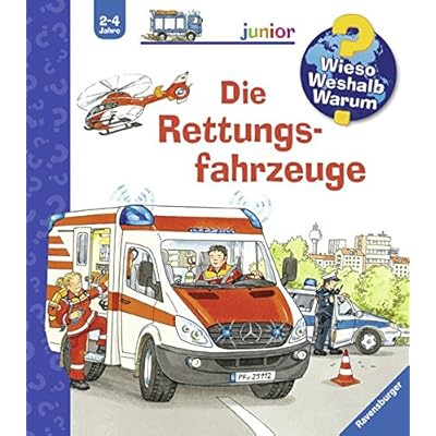 Die Rettungsfahrzeuge (Wieso? Weshalb? Warum? junior, Band 23) Die Rettungsfahrzeuge (Wieso? Weshalb? Warum? junior, Band 23)