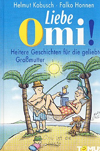 Download Liebe Omi! (Tomus - Geschenk (Endlich...)bücher) Download Liebe Omi! (Tomus - Geschenk (Endlich...)bücher)
