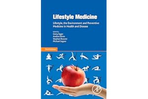 Lifestyle Medicine: Lifestyle, the Environment and Preventive Medicine in Health and Disease