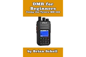 DMR For Beginners: Using the Tytera MD-380 (Amateur Radio for Beginners)