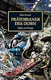 Image de Horus Heresy - Prätorianer des Dorn: Alpha zu Omega