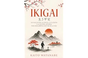 Ikigai: Un viaje entre la ciencia, la filosofía y la cultura japonesa para descubrir el sentido de la vida