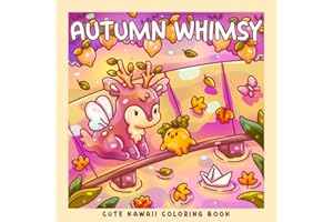 Autumn Whimsy: A Kawaii Fall and Halloween Coloring Book: Adorable Trolls, Ghosts, Mushrooms, Dragons, Pumpkins & Frogs in Cozy Autumn and Spooky Cute Scenes