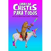 Libro de chistes para todos: M&aacute;s de 300 bromas para adultos y adolescentes (Spanish Edition)