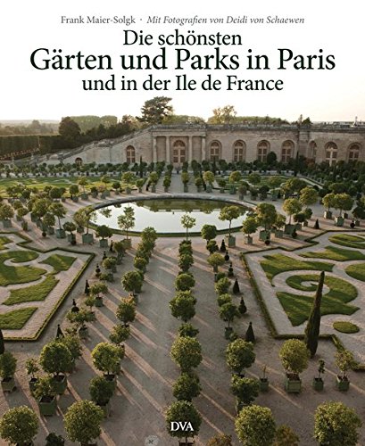 Cover zum Buch Die schönsten Gärten und Parks in Par...