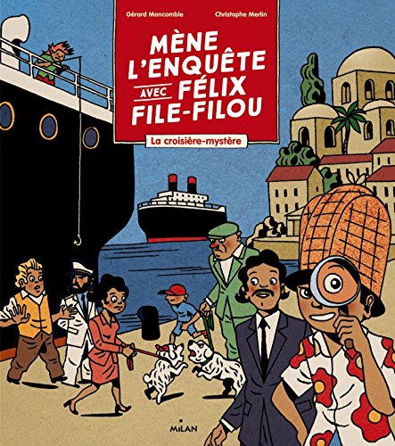 couverture de : M&egrave;ne l'enqu&ecirc;te avec F&eacute;lix File-Filou
