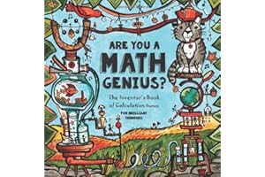 Are You a Math Genius? The Inventor's Book of Calculation Games - For Brilliant Thinkers: 180 Pages of Mathematical Creativity for Ages 13 +