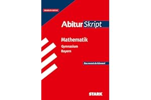 STARK Mathematik - AbiturSkript Bayern ab 2026 (Skripte / Abi - Auf einen Blick!)
