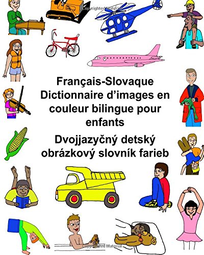 Book's Cover ofFrançaisSlovaque Dictionnaire dimages en couleur bilingue pour enfants