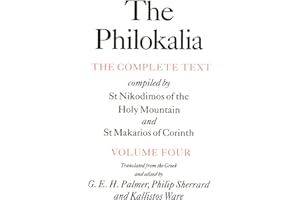 The Philokalia Vol 4: The Complete Text; Compiled by St. Nikodimos of the Holy Mountain & St. Markarios of Corinth