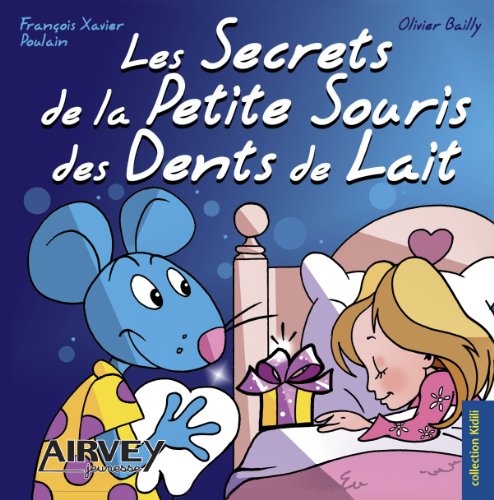 couverture de : Les secrets de la petite souris des dents de lait