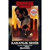 Karanlık Şehir: Bir Stranger Things Romanı