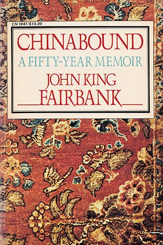 Chinabound; A Fifty-Year Memoir