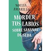 Morder tus labios sobre s&aacute;banas de seda (Er&oacute;tica)