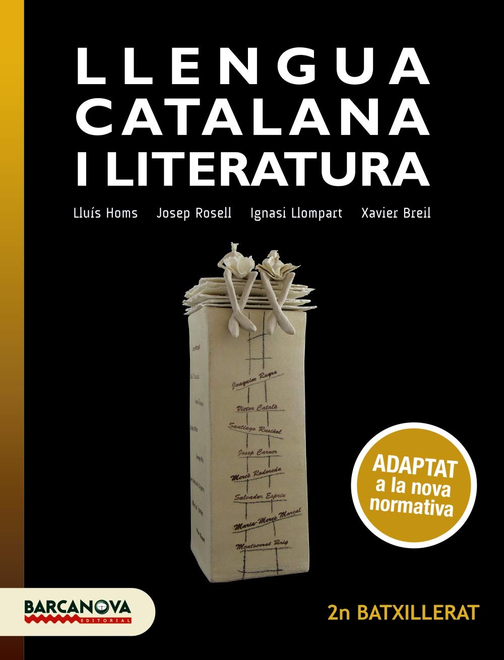 Llengua catalana i Literatura 2n Batxillerat. Llibre de l'alumne: Adaptat a la nova normativa