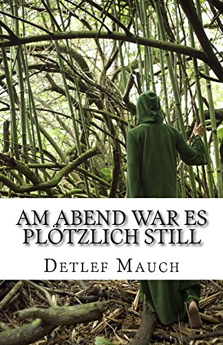 Download Am Abend war es plötzlich still (Protokolle nach wahren Begebenheiten 1) Download Am Abend war es plötzlich still (Protokolle nach wahren Begebenheiten 1)